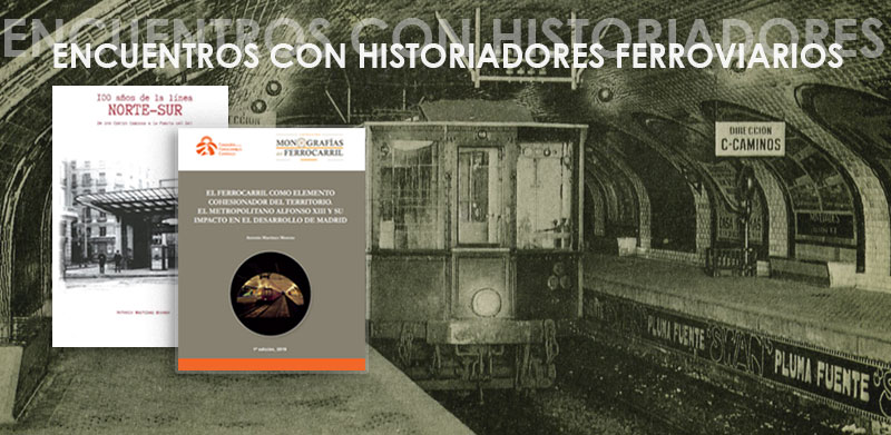 Encuentros con historiadores ferroviarios: Antonio Martnez Moreno