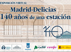 Madrid-Delicias, 140 aos de una estacin
