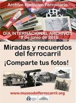 Campaa Miradas y Recuerdos del Ferrocarril, Comparte tus Fotos, en el Da Internacional de los Archivos