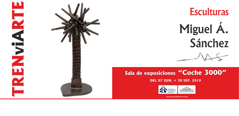 Exposición: TRENviARTE. Esculturas de Miguel Ángel Sánchez